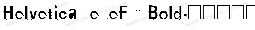 HelveticaNeueFC Bold字体转换